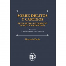 Sobre Delitos y Castigos - Reflexiones del Derecho Penal y Criminología